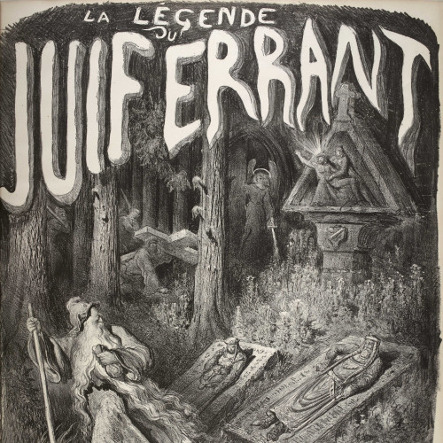 Affiche pour la publication de La légende du Juif errant, compositions et dessins de Gustave Doré