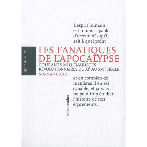 Norman Cohn, Les fanatiques de l’Apocalypse. Courants millénaristes révolutionnaires du XIe au XVIe siècle avec une postface sur le XXe siècle, Paris, Julliard, 1962.