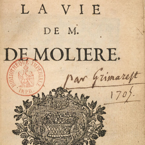 La Vie de Monsieur Molière par le sieur de Grimarest, 1705