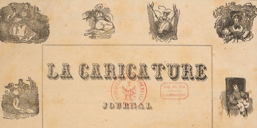 La Caricature, Journal fondé et dirigé par Charles Philipon.
