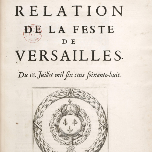 Relation de la feste de Versailles du 18e juillet 1668, par André Félibien, Paris, 1679