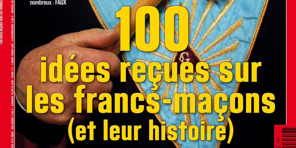 100 idées reçues sur les francs-maçons (et leur histoire)