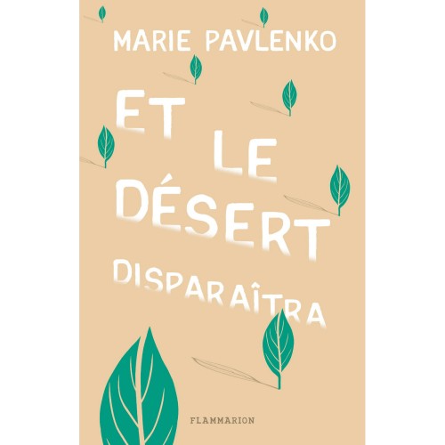 Marie Pavlenko, Et le désert disparaîtra, Flammarion Jeunesse, 2020