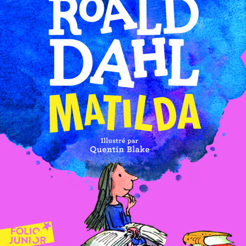 Roald Dahl, Matilda, trad. de l'anglais par Henri Robillot, Paris : Gallimard Jeunesse, 2012, 257 p.