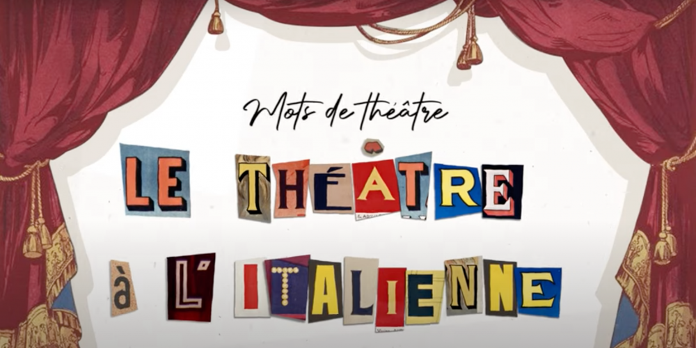 Mots du théâtre - Le théâtre à l'italienne (vignette)