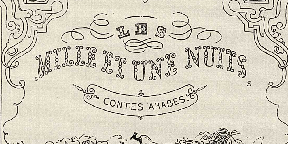 Mille et Une Nuits, édition illustrée par les meilleurs artistes français [MM. Français, H. Baron, Ed. Wattier, Laville, etc.]