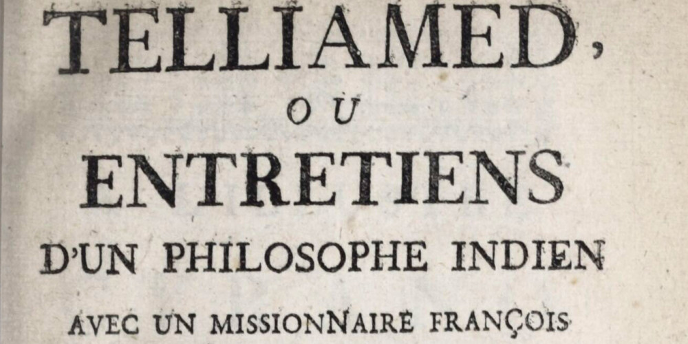 Telliamed, ou Entretiens d'un philosophe indien avec un missionnaire françois sur la diminution de la mer