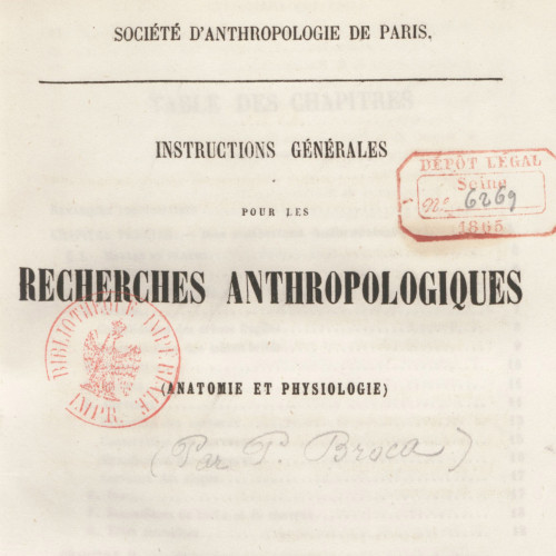 Paul Broca, Instructions générales pour les recherches et observations anthropologiques (anatomie et physiologie), 1865