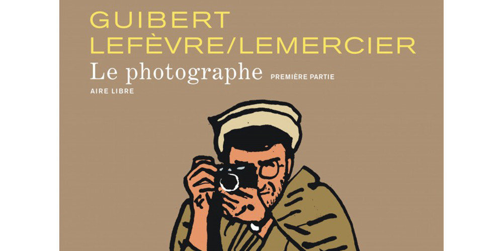 Emmanuel Guibert, Didier Lefèvre, Frédéric Lemercier, Le Photographe, 2012