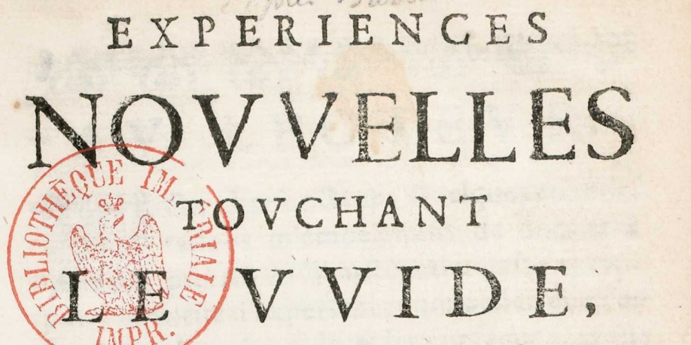Blaise Pascal, Expériences nouvelles touchant le vuide faites dans des tuyaux...