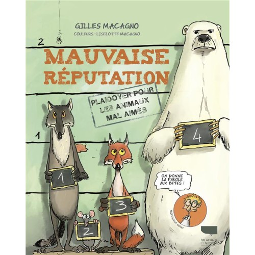 Gilles Macagno, Mauvaise réputation, plaidoyer pour les animaux mal aimés, Delachaux et Niestlé, 2022