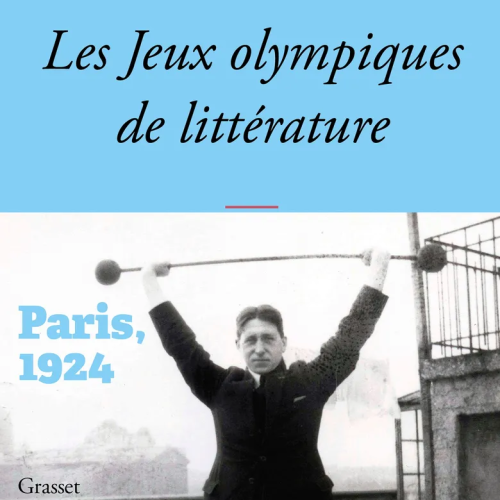 Louis Chevaillier, Les Jeux olympiques de littérature (Grasset, 2024)
