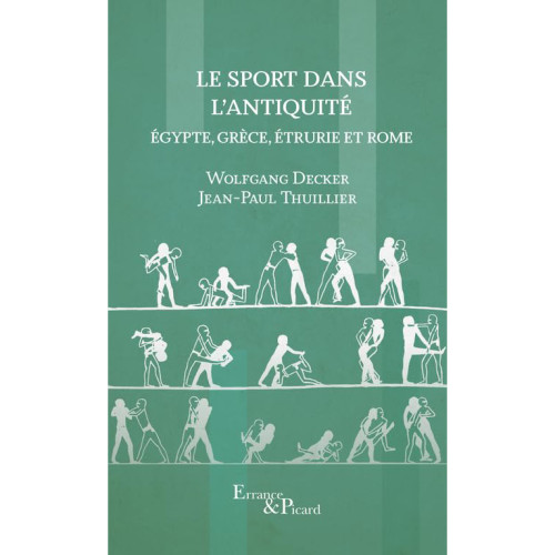 J.-P. Thuillier, W. Decker, Le Sport dans l'Antiquité, Arles : Errance et Picard, 2024