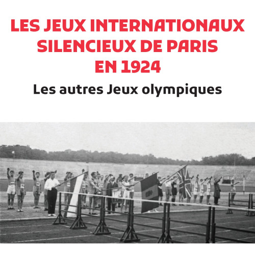 D. Séguillon, Les Jeux internationaux silencieux de Paris en 1924. Les autres Jeux olympiques, L’Harmattan, 2024