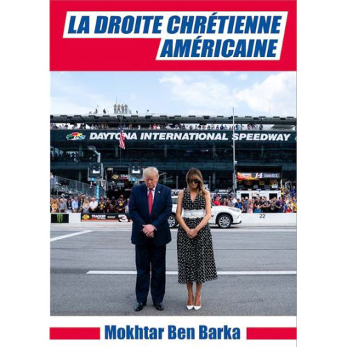 Ben Barka, Mokhtar. La droite chrétienne américaine des origines à nos jours.
Éditions du Croquant, 2022.