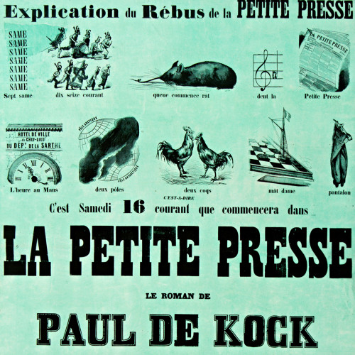 Rébus de la Petite Presse :« C'est samedi 16 courant que commencera dans la petite presse le roman de Paul de Kock Madame Pantalon »