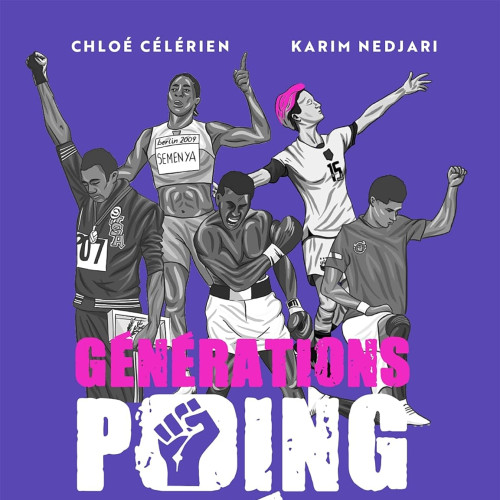 Chloé Célérien et Karim Nedjari, Génération poing levé, Vanves : Marabout-Hachette livre, 2021, 190 p.