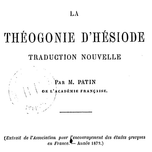 Hésiode, La Théogonie, traduction de Henri Joseph Guillaume Patin, Paris : typographie Georges Chamerot, 1872.