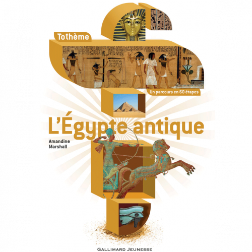 Amandine Marshall. L'Égypte antique. Paris : Gallimard jeunesse, 2011
