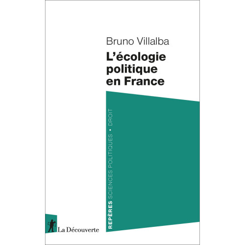 Bruno Villalba, L'écologie politique en France, 2022