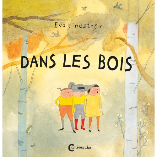Eva Lindström, Dans les bois, Cambourakis, 2023
